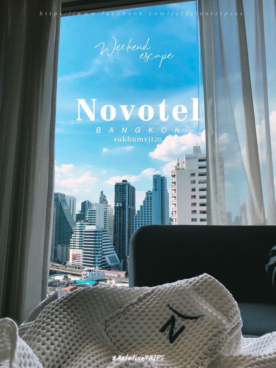 Weekend Escape at Novotel Bangkok Sukhumvit&nbsp;20